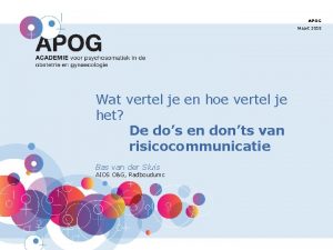 APOG Maart 2018 Wat vertel je en hoe