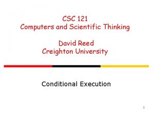 CSC 121 Computers and Scientific Thinking David Reed