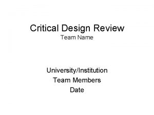Critical design review template Critical design review template