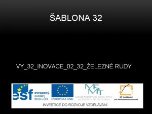 ABLONA 32 VY32INOVACE0232ELEZN RUDY Anotace Prezentace me slouit