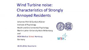 Wind Turbine noise Characteristics of Strongly Annoyed Residents