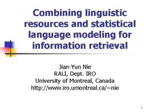 Combining linguistic resources and statistical language modeling for