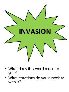 INVASION What does this word mean to you