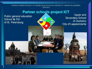 RUSSIANFINNISH PROJECT ICTBASED EDUCATION AS A DRIVER OF