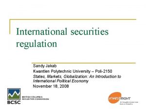International securities regulation Sandy Jakab Kwantlen Polytechnic University