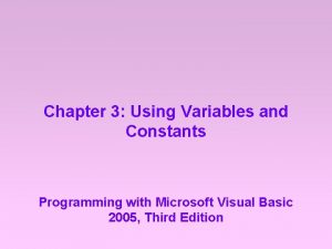 Chapter 3 Using Variables and Constants Programming with