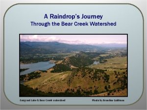 A Raindrops Journey Through the Bear Creek Watershed