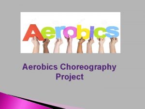 Choreography aerobics