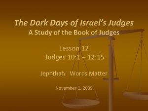 The Dark Days of Israels Judges A Study