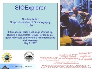 SIOExplorer Stephen Miller Scripps Institution of Oceanography USA