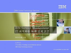 Global technology services ibm Global technology services ibm