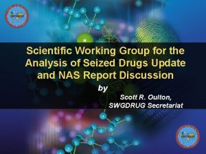 Scientific working group for the analysis of seized drugs