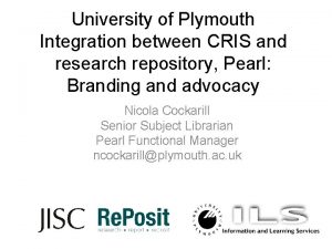 University of Plymouth Integration between CRIS and research