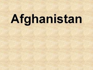 Afghanistan Geography Afghanistan is a landlocked country making