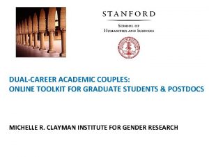 DUALCAREER ACADEMIC COUPLES ONLINE TOOLKIT FOR GRADUATE STUDENTS