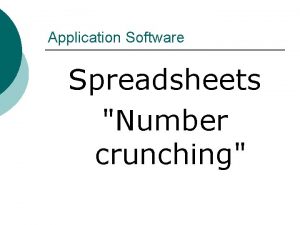 An example of number-crunching software includes