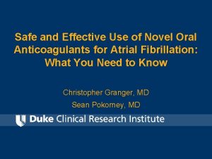 Safe and Effective Use of Novel Oral Anticoagulants