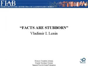 FACTS ARE STUBBORN Vladimir I Lenin Horacio Gonzlez