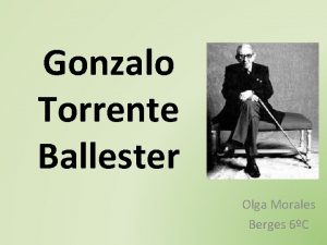 Gonzalo Torrente Ballester Olga Morales Berges 6C ndice