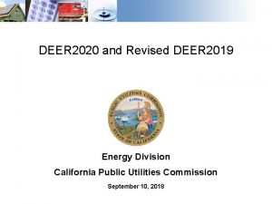 DEER 2020 and Revised DEER 2019 Energy Division