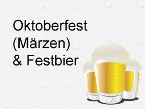 Oktoberfest Mrzen Festbier Malt Pilsner malt or two
