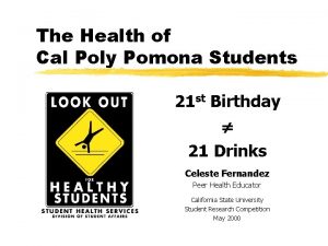 The Health of Cal Poly Pomona Students 21