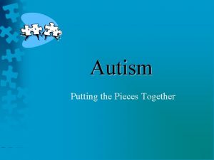 Autism Putting the Pieces Together Visual Structure Definition