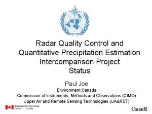 Radar Quality Control and Quantitative Precipitation Estimation Intercomparison