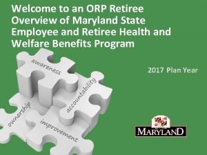 Welcome to an ORP Retiree Overview of Maryland