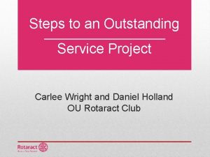 Steps to an Outstanding Service Project Carlee Wright