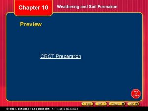 Chapter 10 Weathering and Soil Formation Preview CRCT