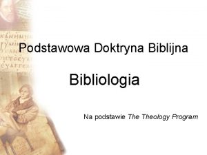 Podstawowa Doktryna Biblijna Bibliologia Na podstawie Theology Program