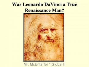 Leonardo da vinci true renaissance man
