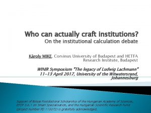 Who can actually craft institutions On the institutional