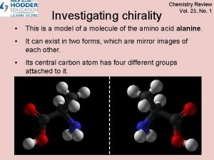 Investigating chirality Chemistry Review Vol 23 No 1