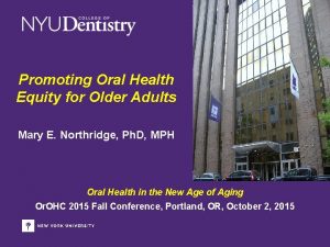 Promoting Oral Health Equity for Older Adults Mary