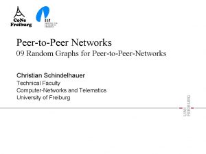 PeertoPeer Networks 09 Random Graphs for PeertoPeerNetworks Christian