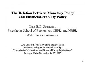 The Relation between Monetary Policy and FinancialStability Policy