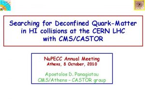 Searching for Deconfined QuarkMatter in HI collisions at