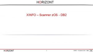 HORIZONT XINFO Scanner z OS DB 2 HORIZONT