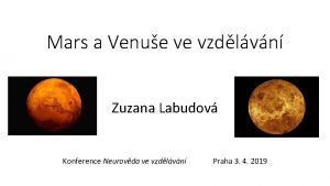 Mars a Venue ve vzdlvn Zuzana Labudov Konference