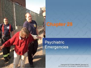 Chapter 28 Psychiatric Emergencies National EMS Education Standard