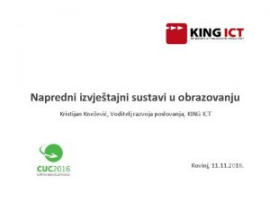 Napredni izvjetajni sustavi u obrazovanju Kristijan Kneevi Voditelj