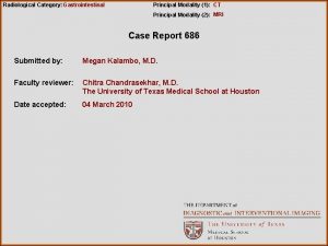 Radiological Category Gastrointestinal Principal Modality 1 CT Principal