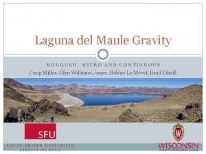 Laguna del Maule Gravity BOUGUER MICRO AND CONTINUOUS