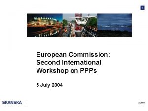 1 European Commission Second International Workshop on PPPs