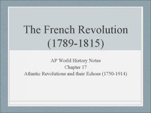 The French Revolution 1789 1815 AP World History