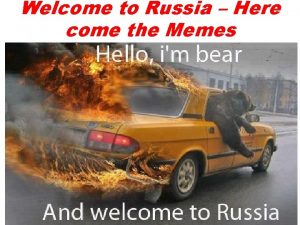 Welcome to russia meme
