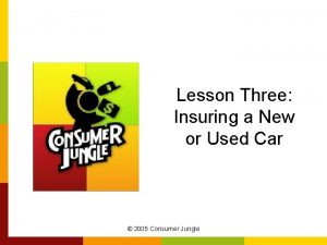 Lesson Three Insuring a New or Used Car