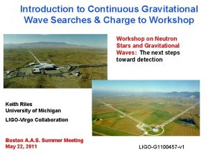 Introduction to Continuous Gravitational Wave Searches Charge to
